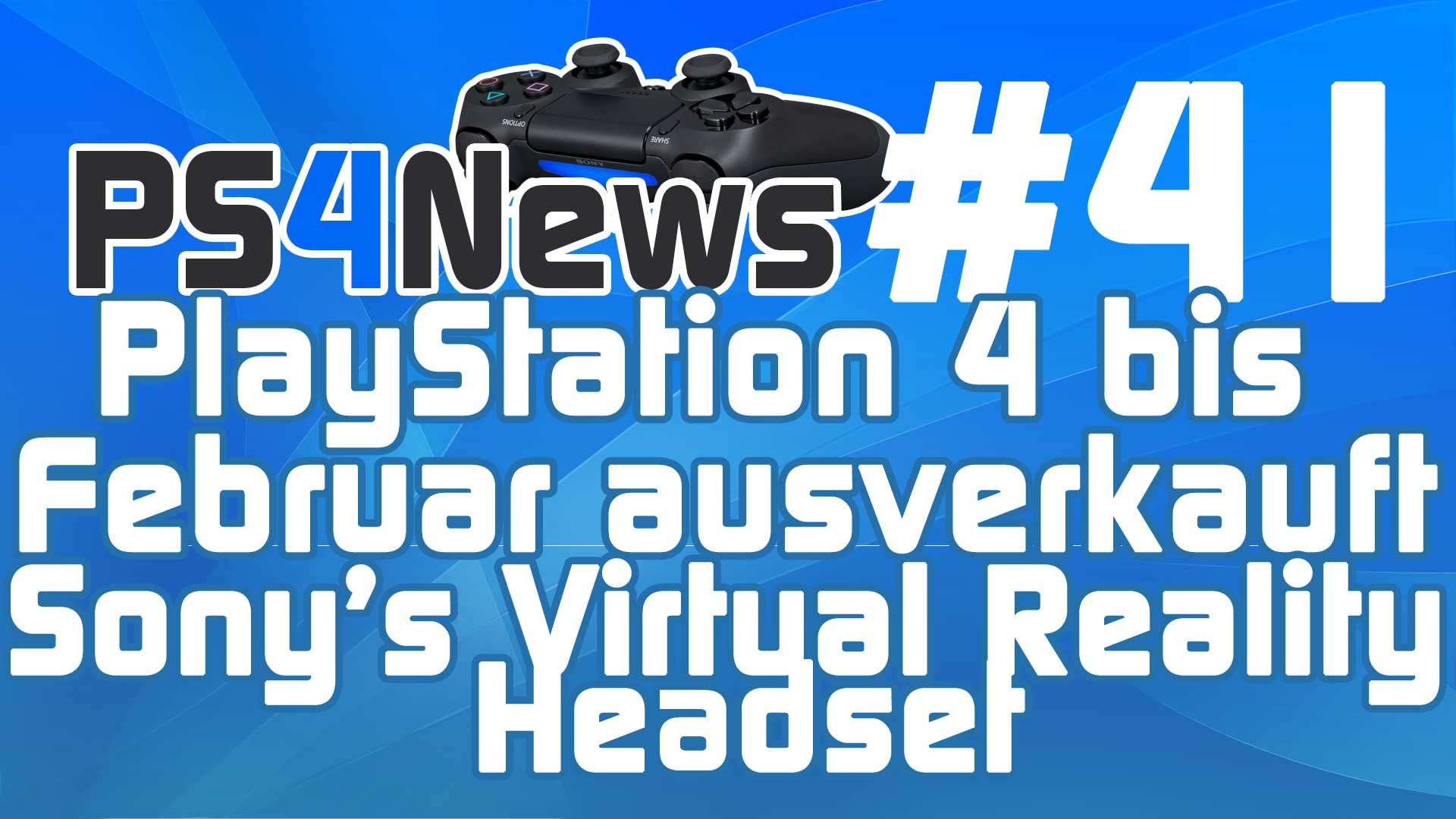 Sony’s Virtual Reality Headset, Killzone kostenlos ausprobieren, PS4 erst ab Februar im Handel uvm.