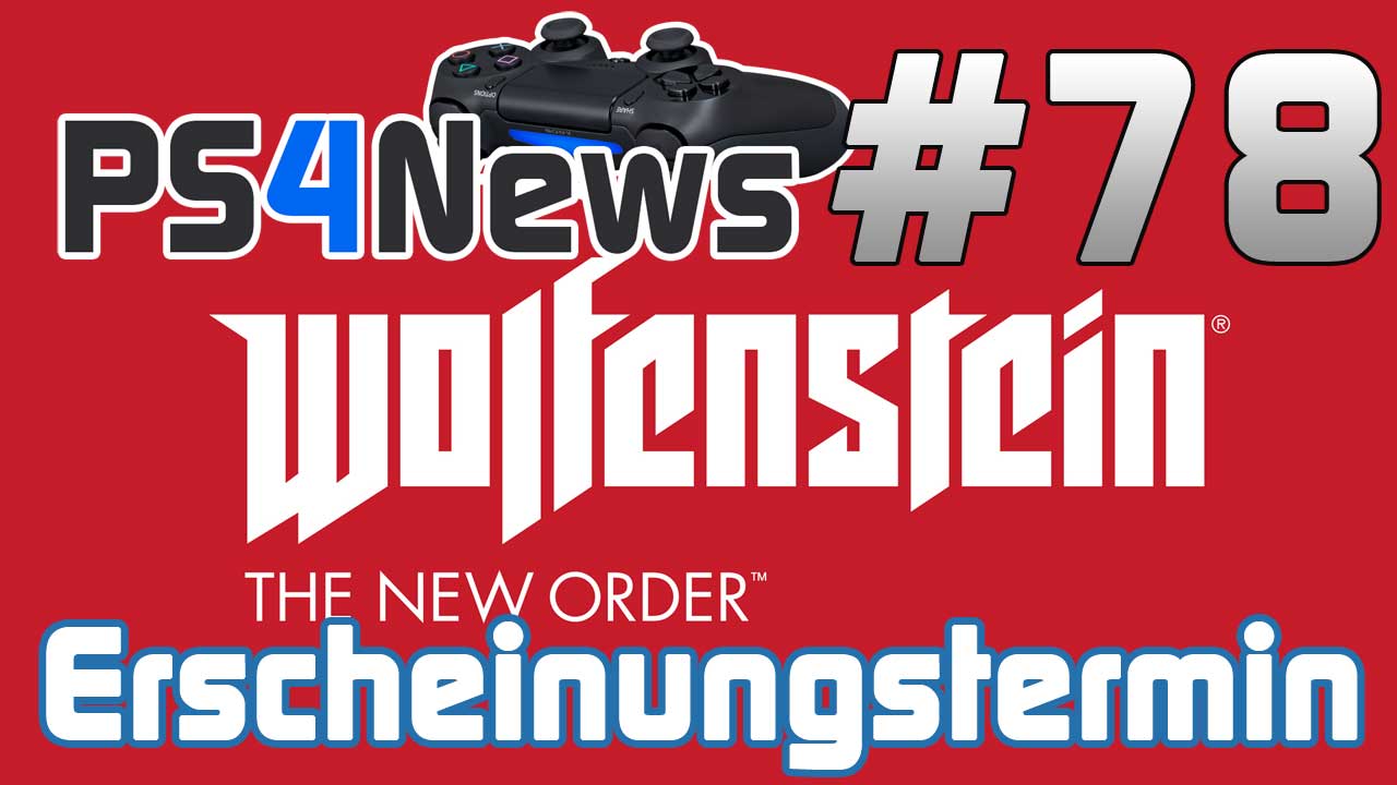 Wolfenstein The New Order Erscheinungstermin bekannt