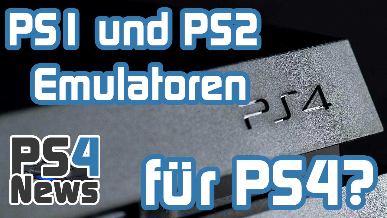 PS1 und PS2 Emulator für die PlayStation 4 in Arbeit?