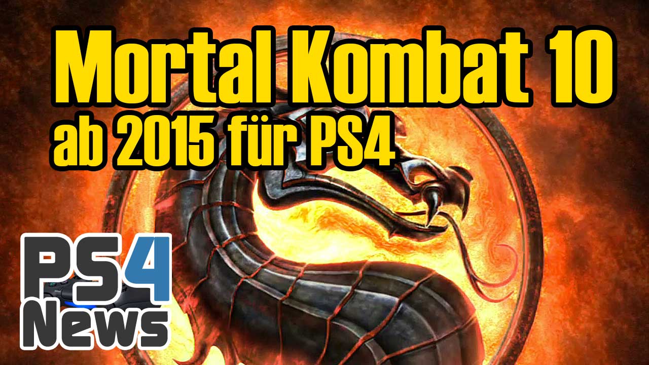 Mortal Kombat 10 erscheint 2015 für PS4